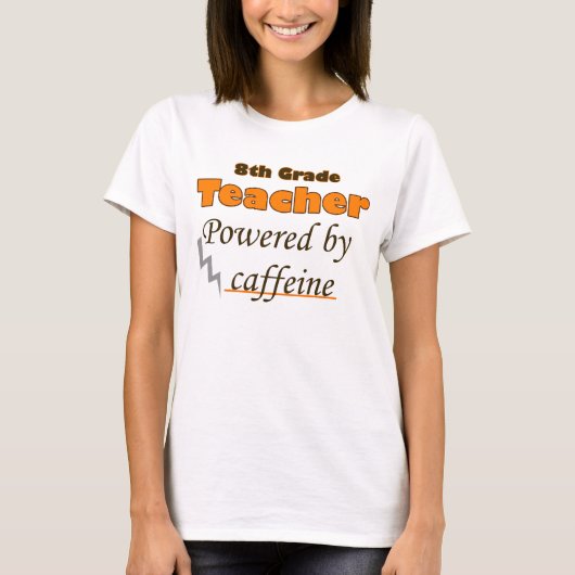 Achte Klasse Lehrer mit Coffein T-Shirt (Vorderseite)