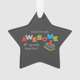 Achte Klasse Lehrer Wertschätzung, Phantastisch Ornament