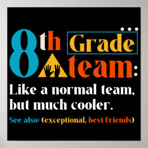 Achte Klasse Team wie ein normales Team, aber viel Poster