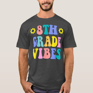 Achte Klasse Vibes erster Tag zurück an die Schule T-Shirt