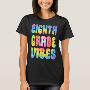 Achte Klasse Vibes nur zurück zur Gefärbte Krawatt T-Shirt
