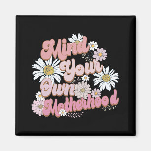 Achten Sie auf den Tag der Mutterschaft Shirt Mütt Magnet