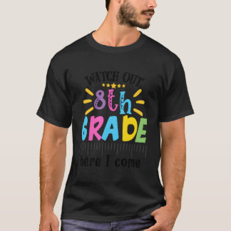 Achten Sie auf die 8. Klasse hier komme ich erster T-Shirt