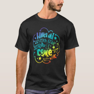 Achten Sie auf die siebte Klasse, hier komme ich S T-Shirt