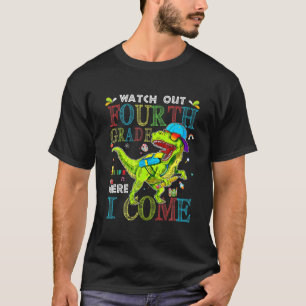 Achten Sie auf die vierte Klasse hier kommen Dinos T-Shirt
