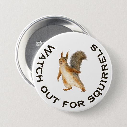 Achten Sie auf Eichhörnchen Funny Brown Eichhörnch Button (Vorne & Hinten)