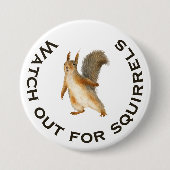Achten Sie auf Eichhörnchen Funny Brown Eichhörnch Button (Vorderseite)