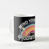 Achten Sie auf Ihre eigene Mutterschaft, Muttertag Kaffeetasse (Vorderseite Links)