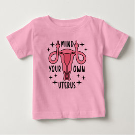 Achten Sie auf Ihre eigene Uterus Feminist Pro Wah Baby T-shirt
