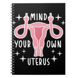 Achten Sie auf Ihre eigene Uterus Feminist Pro Wah Notizblock