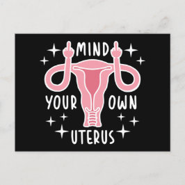 Achten Sie auf Ihre eigene Uterus Feminist Pro Wah Postkarte