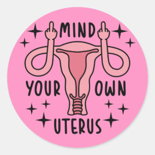 Achten Sie auf Ihre eigene Uterus Feminist Pro Wah Runder Aufkleber