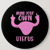 Achten Sie auf Ihre eigene uterus-Pro-Wahl Button (Vorderseite)