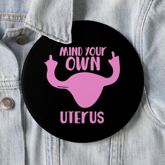 Achten Sie auf Ihre eigene uterus-Pro-Wahl Button (Beispiel)