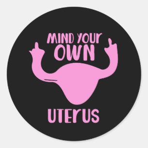 Achten Sie auf Ihre eigene uterus-Pro-Wahl Runder Aufkleber
