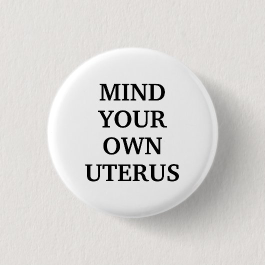 Achten Sie auf Ihre eigenen uterus schwarz elegant Button (Vorderseite)