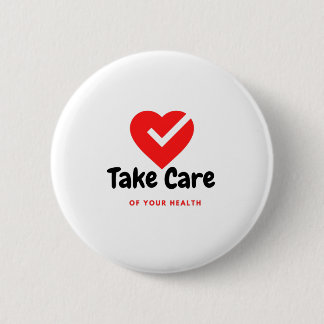 Achten Sie auf Ihre Gesundheit Button