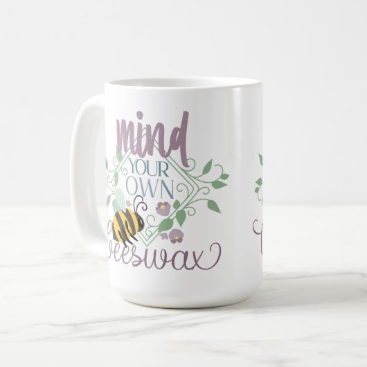 Achten Sie auf Ihren eigenen Bienenwachs-Funny Kaffeetasse (Vorderseite Links)