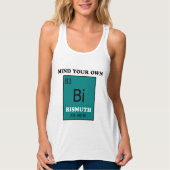 Achten Sie auf Ihren eigenen Bismuth Tank Top (Vorderseite)
