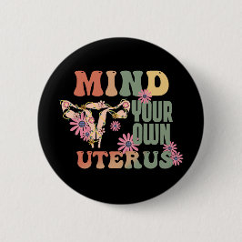 Achten Sie auf Ihren eigenen Uterus Button
