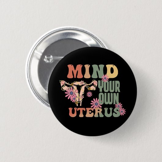 Achten Sie auf Ihren eigenen Uterus Button (Vorne & Hinten)