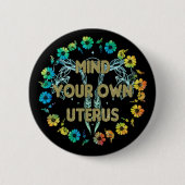 Achten Sie auf Ihren eigenen Uterus Button (Vorderseite)