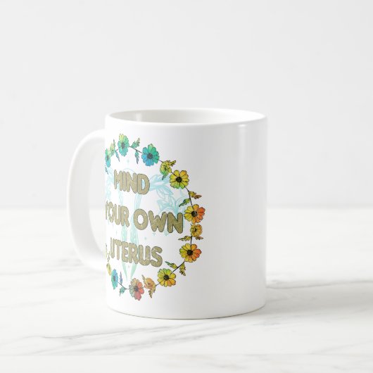 Achten Sie auf Ihren eigenen Uterus | Ermächtigung Kaffeetasse (Vorderseite Links)