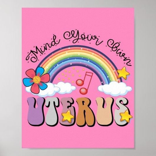 Achten Sie auf Ihren eigenen Uterus Feminist Pro C Poster (Vorne)