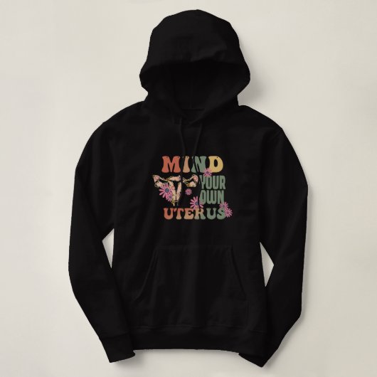 Achten Sie auf Ihren eigenen Uterus Hoodie (Design vorne)