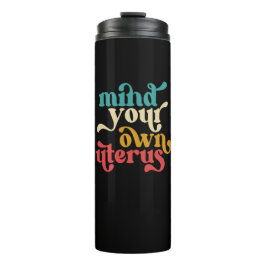 Achten Sie auf Ihren eigenen Uterus Thermosbecher