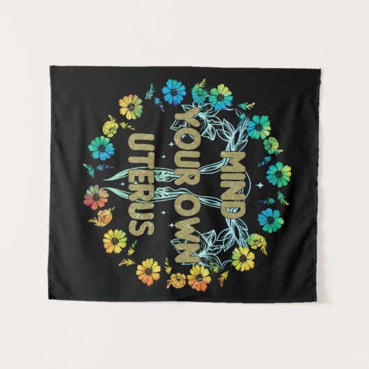 Achten Sie auf Ihren eigenen Uterus Wandteppich (Vorderseite (Horizontal))