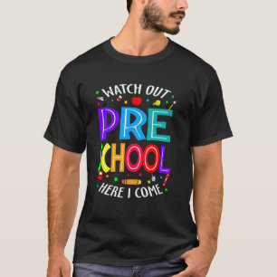 Achten Sie auf Vorschulzeit Hier komme ich zum T-S T-Shirt