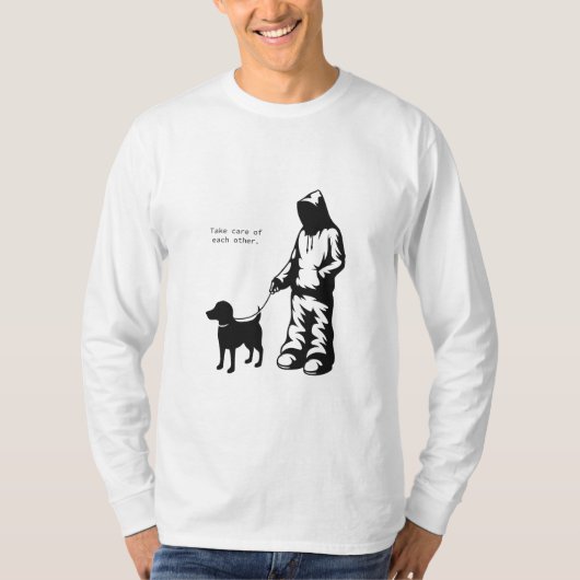 Achten Sie aufeinander T-Shirt (Vorderseite)