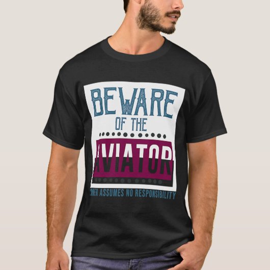 Achten Sie darauf, dass der Eigentümer des Flugzeu T-Shirt (Vorderseite)