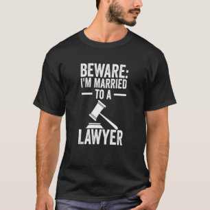Achten Sie darauf, dass ich einem Rechtsanwalt Ver T-Shirt
