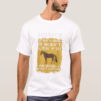 Achten Sie darauf, ob mein Pferd Sie nicht mag, ic T-Shirt