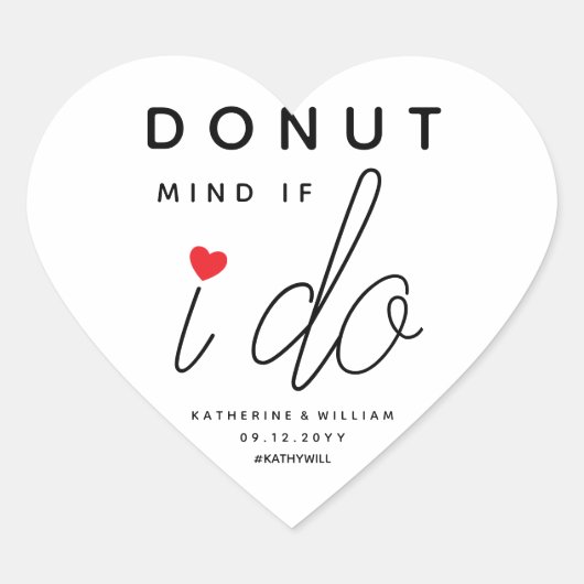 Achten Sie darauf, wenn ich eine Gastgeschenk Hoch Herz-Aufkleber (Vorderseite)