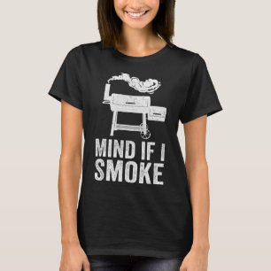 Achten Sie darauf, wenn ich lustige Grillen rauche T-Shirt