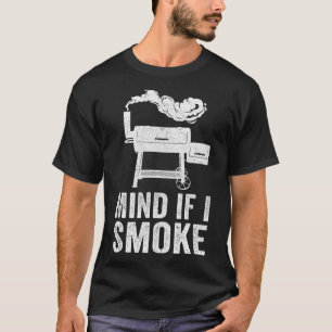 Achten Sie darauf, wenn ich lustige Grillen rauche T-Shirt