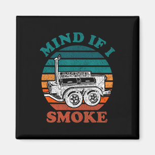 Achten Sie darauf, wenn ich lustige Grillen Smoker Magnet