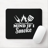 Achten Sie darauf, wenn ich rauche - lustige Grill Mousepad (Mit Mouse)