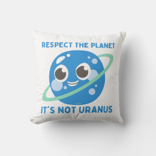 ACHTEN SIE DAS PLANET, ES IST NICHT URANUS lustig Kissen