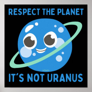 ACHTEN SIE DAS PLANET, ES IST NICHT URANUS lustig Poster