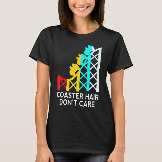 Achterbahn-Frisur, Egal-Roller-Coaster T-Shirt (Vorderseite)