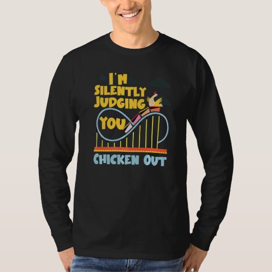 Achterbahn, ich beurteile dich schweigend als Feig T-Shirt (Vorderseite)