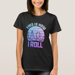 Achterbahn Vergnügungspark Lustige Achterbahn T-Shirt