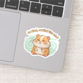 Achtsames Hamster-Sticker – Sei nett, spul den Gei Aufkleber