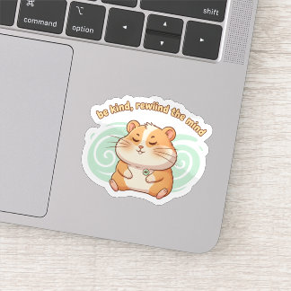 Achtsames Hamster-Sticker – Sei nett, spul den Gei Aufkleber