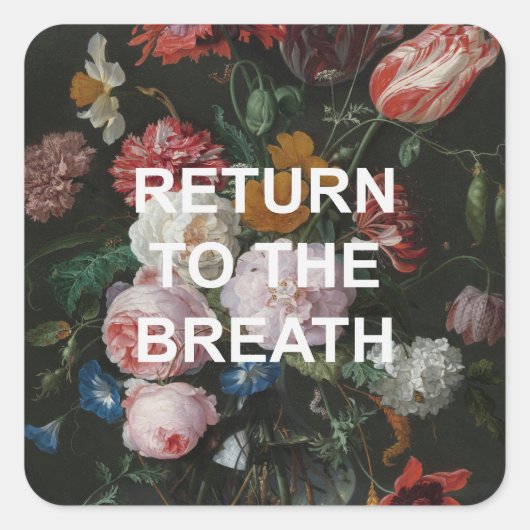 Achtsames Joga-Zitat + Blumengemälde Quadratischer Aufkleber (Vorderseite)