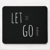 Achtsamkeit Geschenk LASS IT GO Mousepad (Vorne)